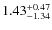 $\rm 1.43_{-1.34}^{+0.47}$