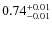 $\rm0.74_{-0.01}^{+0.01}$