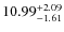 $\rm 10.99_{-1.61}^{+2.09}$