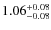 $\rm 1.06_{-0.08}^{+0.08}$