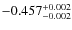 $\rm -0.457_{-0.002}^{+0.002}$