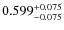 $\rm0.599_{-0.075}^{+0.075}$