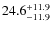 $\rm 24.6_{-11.9}^{+11.9}$