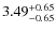 $\rm 3.49_{-0.65}^{+0.65}$