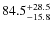 $\rm 84.5_{-15.8}^{+28.5}$