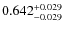 $\rm0.642_{-0.029}^{+0.029}$