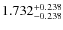 $\rm 1.732_{-0.238}^{+0.238}$