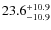 $\rm 23.6_{-10.9}^{+10.9}$