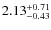 $\rm 2.13_{-0.43}^{+0.71}$