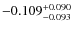 $\rm -0.109_{-0.093}^{+0.090}$