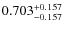$\rm0.703_{-0.157}^{+0.157}$
