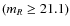 $(m_R\geq21.1)$
