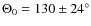 $\Theta_0=130\pm24^\circ$
