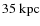 $35~{\rm kpc}$