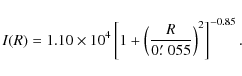 \begin{displaymath}I(R) = 1.10\times 10^4 \left[1+ \left( \frac{R}{0\hbox{$.\mkern-4mu^\prime$ }055}\right)^2
\right]^{-0.85} .
\end{displaymath}
