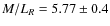 $M/L_R=5.77\pm0.4$