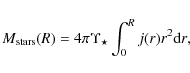 \begin{displaymath}M_{\rm {stars}}(R) = 4 \pi \Upsilon_{\star} \int_{0}^{R} j(r) r^2
\rm {d}{\it r}, \end{displaymath}