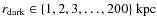 $r_{\rm {dark}} \in\{1,2,3,\ldots,200\}~\rm {kpc}$