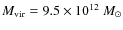 $M_{{\rm vir}}=9.5\times10^{12}~M_\odot$