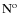 $\rm {N}^{o}$