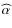 $\widehat{\alpha}$