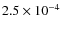 $2.5\times 10^{-4}$