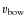 $v_{\rm bow}$