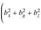 $\displaystyle \Bigg(b_x^2+b_y^2+b_z^2$