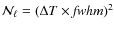${\cal{N}}_{\ell}=(\Delta T \times {\it fwhm})^2$