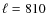 $\ell=810$