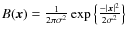 $B(\vec{x}) = \frac{1}{2\pi \sigma^2} \exp\left\{\frac{-\vert\vec{x}\vert^2}{2\sigma^2}\right\}$