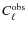 $C_{\ell}^{\rm obs}$