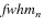 ${\it fwhm}_{n}$