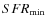 $SFR_{\rm min}$