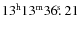 $13^{\rm h}13^{\rm m}36\hbox{$.\!\!^{\rm s}$ }21$