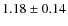 $1.18 \pm 0.14$