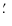 $\hbox{$.\mkern-4mu^\prime$ }$