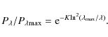\begin{displaymath}%
P_{\lambda}/P_{\lambda {\rm max}}={\rm e}^{-K{\rm ln}^2(\lambda_{\rm max}/\lambda)}.
\end{displaymath}