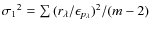 ${\sigma_{1}}^{2} = \sum {(r_{\lambda}/{\epsilon_{p_\lambda}})^2}/(m-2)$