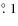 $\hbox{$.\!\!^\circ$ }1$