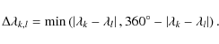\begin{displaymath}\Delta \lambda _{k,l} = \min \left(\left\vert {\lambda _k - \...
...rc - \left\vert {\lambda _k - \lambda _l } \right\vert\right).
\end{displaymath}