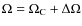 $\Omega=\Omega_{\rm C}+\Delta \Omega$