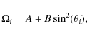\begin{displaymath}\Omega_i = A + B\sin ^2 (\theta_i ),
\end{displaymath}