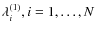 $\lambda_{i}^{(1)},i=1,\dots,N$
