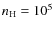 $\nh =
10^5$