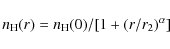 \begin{displaymath}\nh(r) = \nh(0)/[1+(r/r_2)^{\alpha }]\end{displaymath}