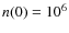 $n(0) = \dix{6}$