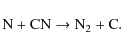 \begin{displaymath}\rm {N + CN \to N_2 + C.}
\end{displaymath}