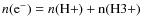 $n(\ensuremath{{\rm e}^-} ) = n(\rm {H+})+n(\rm {H3+})$