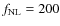 $f_{{{\rm NL}}} = 200$